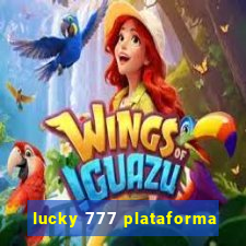 lucky 777 plataforma